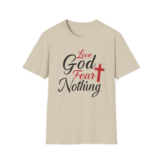 Love God Fear Nothing T-Shirt