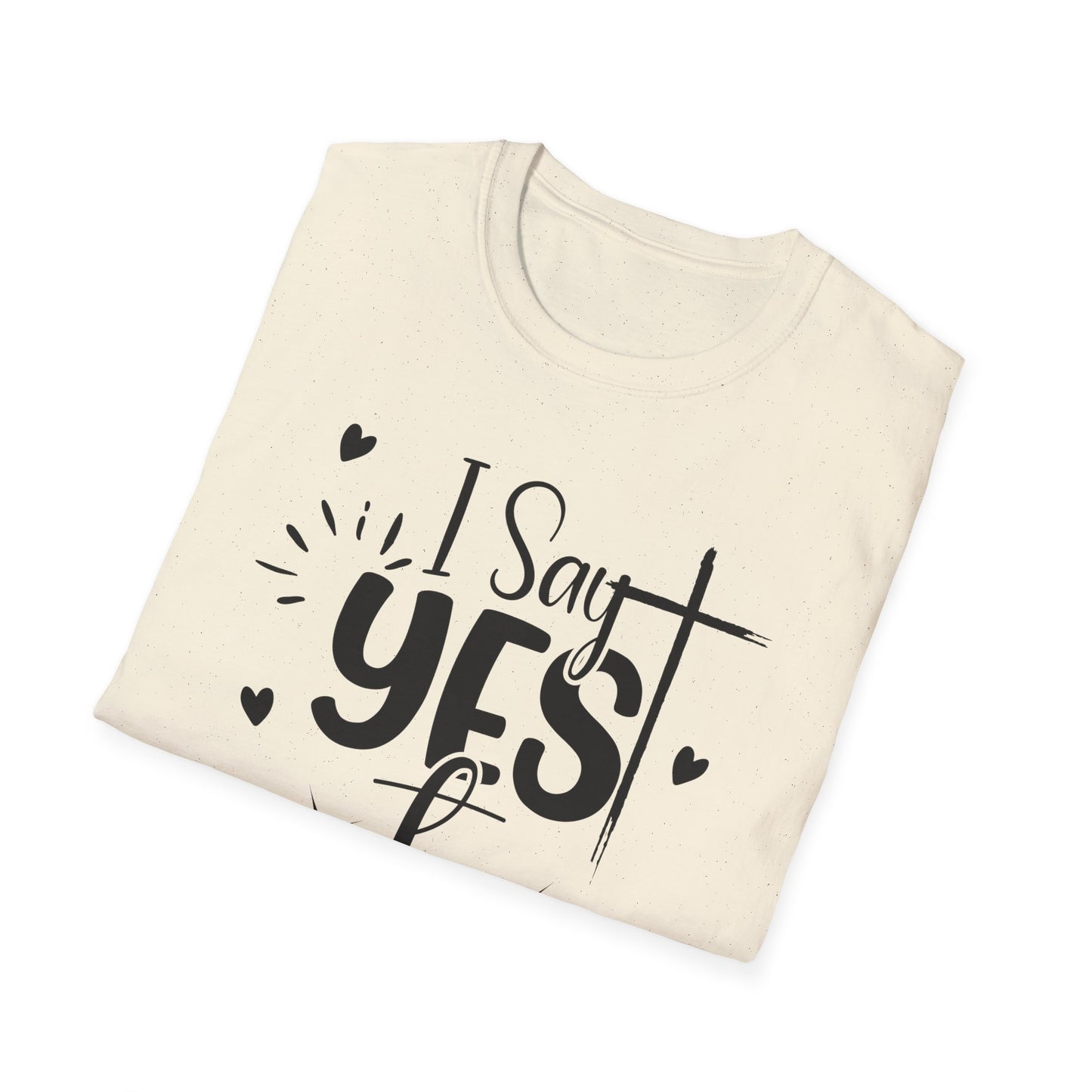 I Say Yes To Jesus T-Shirt