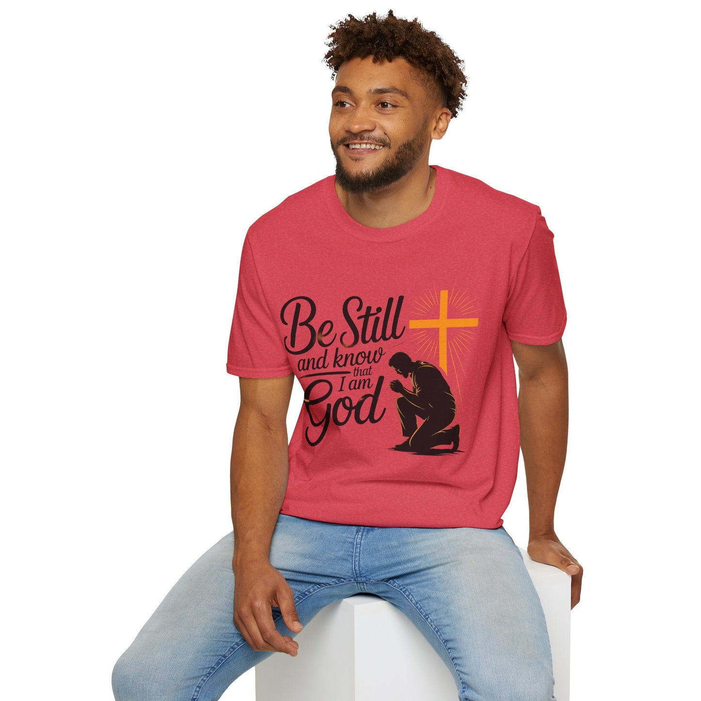 Be Still and Know That I Am God Christian T-Shirt
