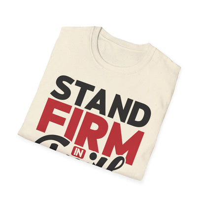 Stand Firm In Faith T-Shirt