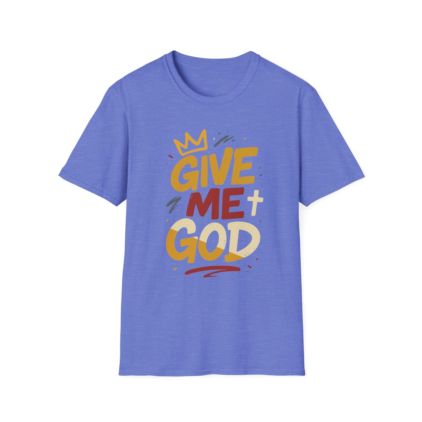 Give Me God T-Shirt