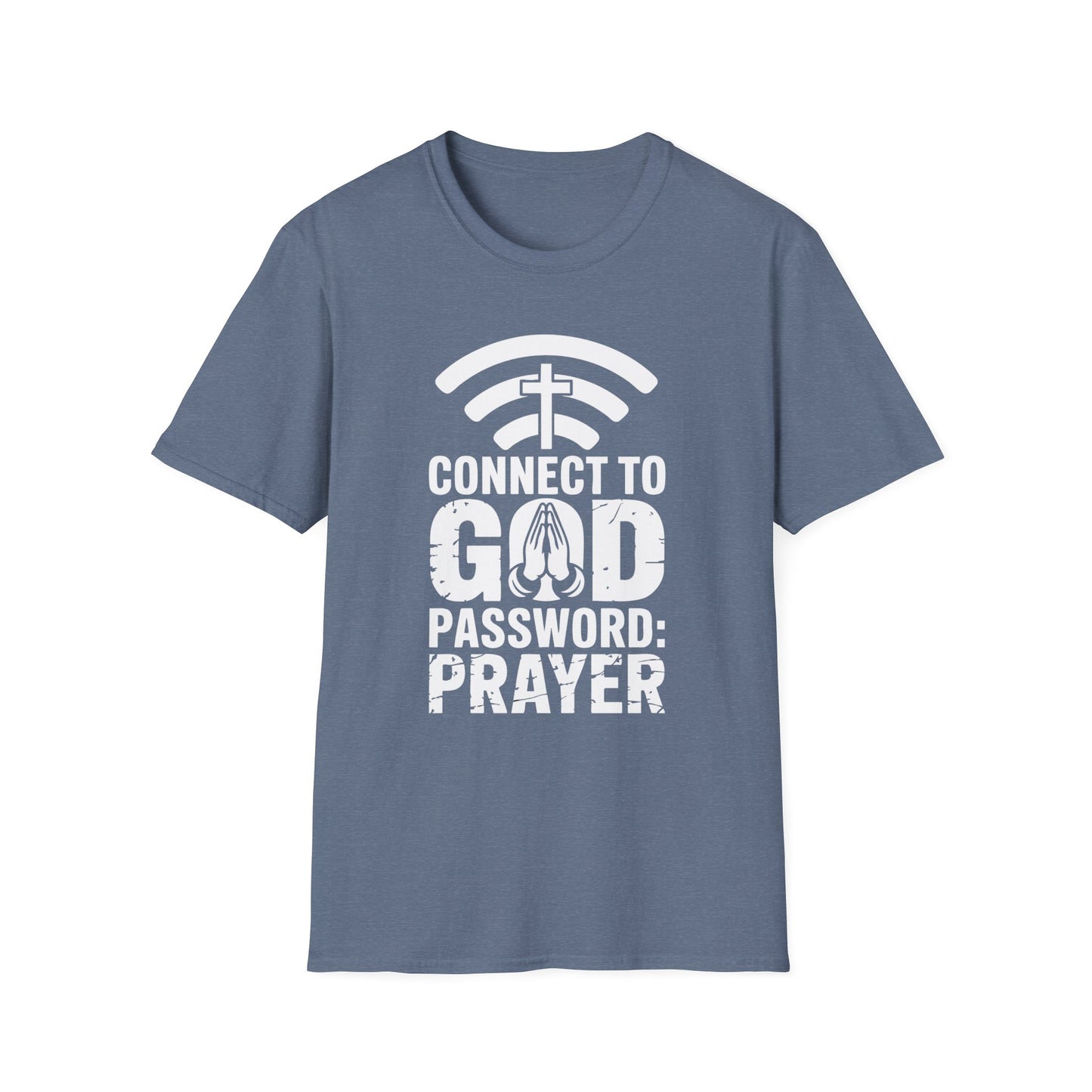 Connect To God Password: Prayer T-Shirt