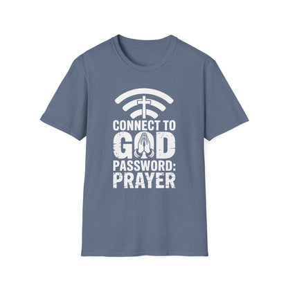 Connect To God Password: Prayer T-Shirt