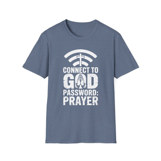 Connect To God Password: Prayer T-Shirt