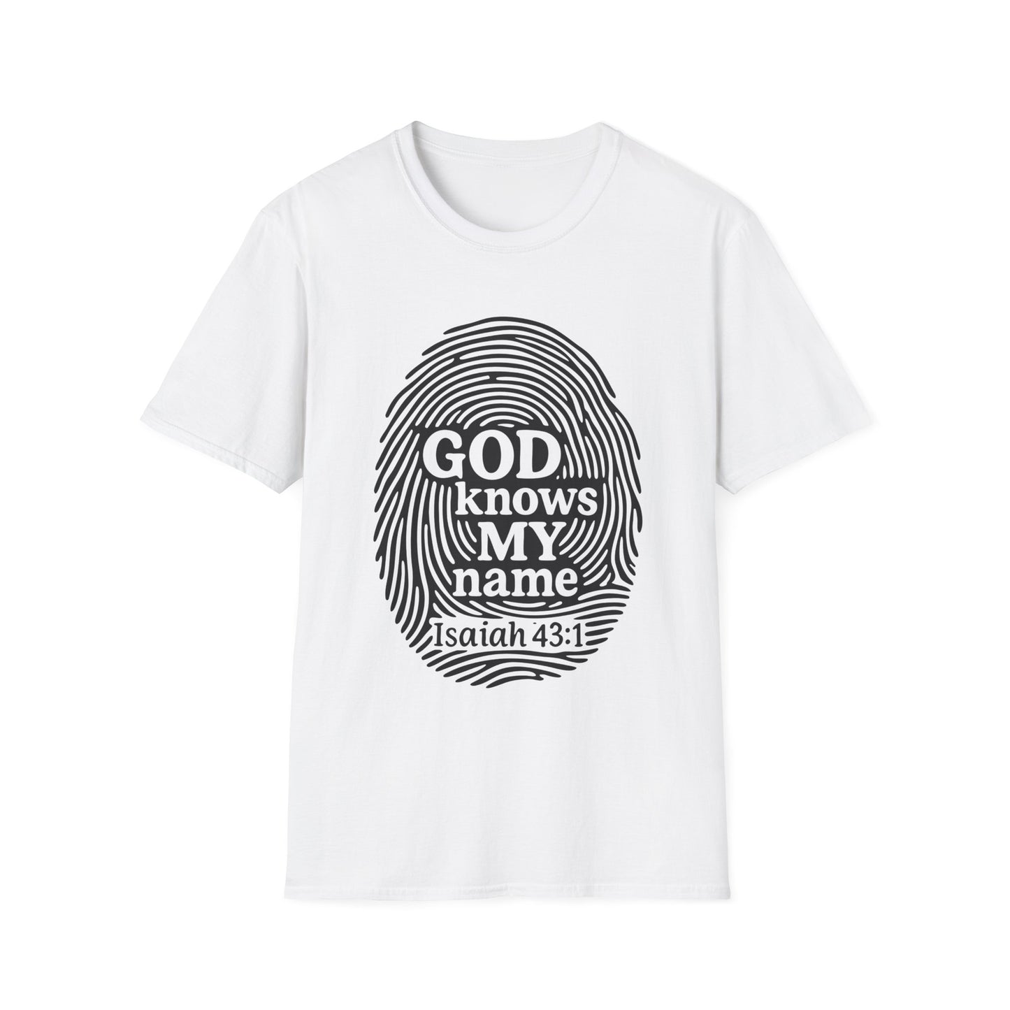 God Knows My Name - Isaiah 43:1 T-Shirt