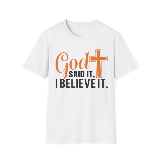 God Said It, I Believe It Christian T-Shirt