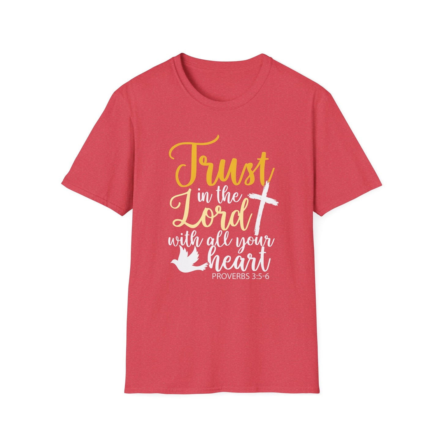 Trust In The Lord - Proverbs 3:5-6 T-Shirt