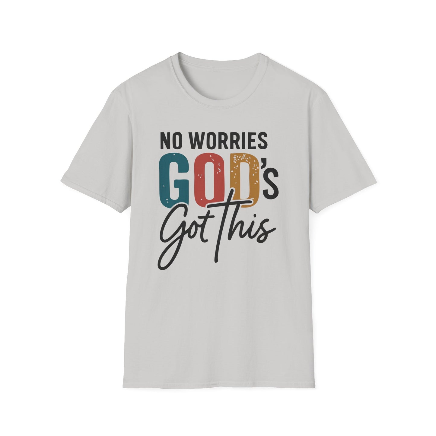 No Worries God's Got This T-Shirt