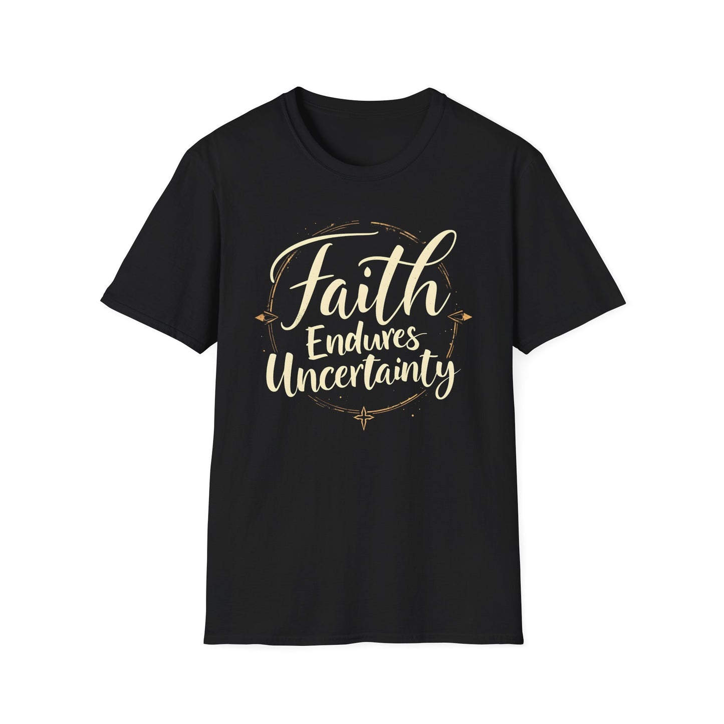 Faith Endures Uncertainty T-Shirt