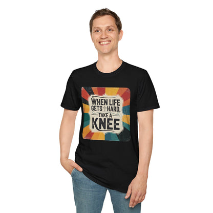 When Life Gets Hard, Take a Knee Retro Design T-Shirt
