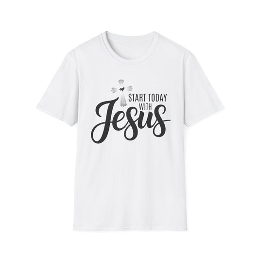 Start Today With Jesus T-Shirt