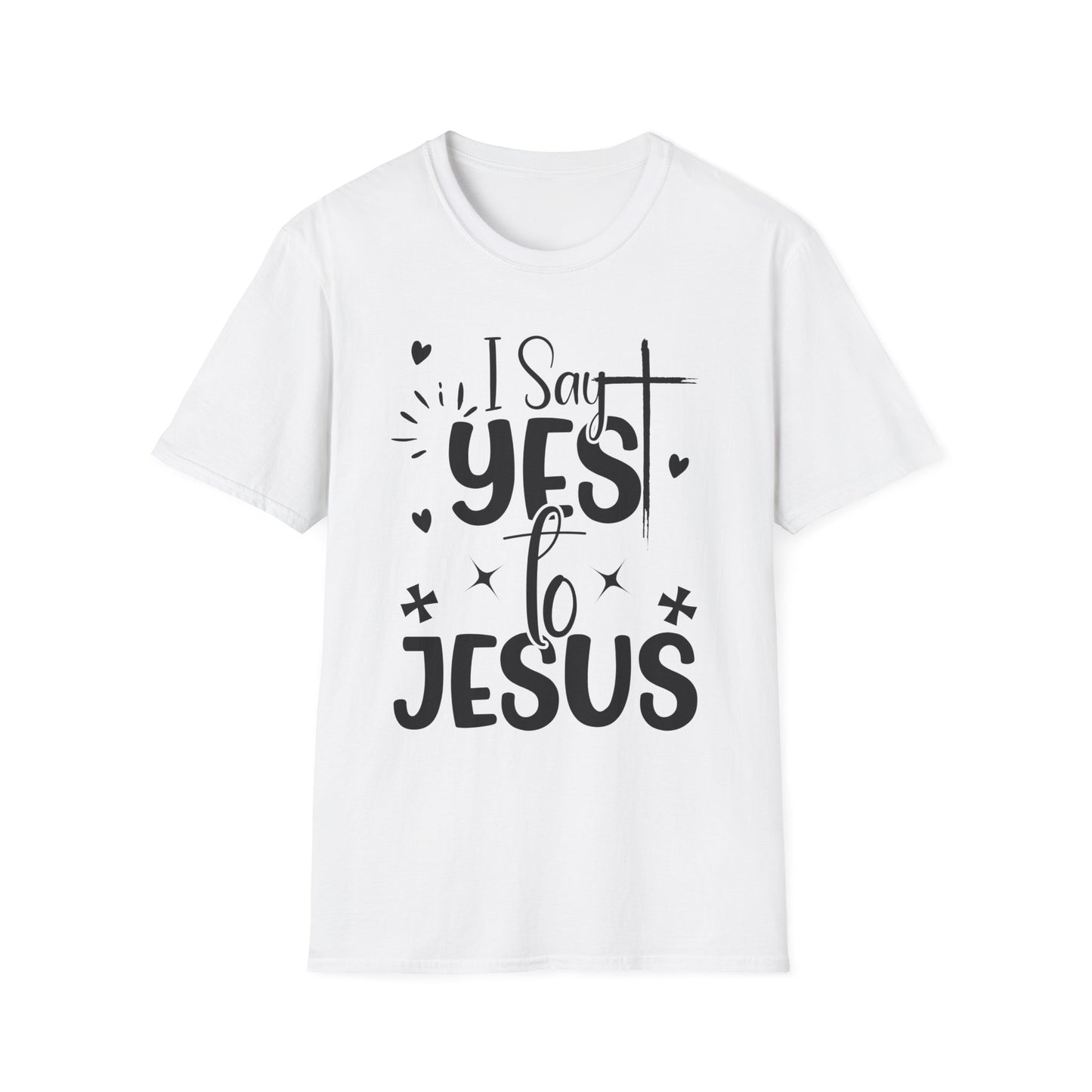 I Say Yes To Jesus T-Shirt