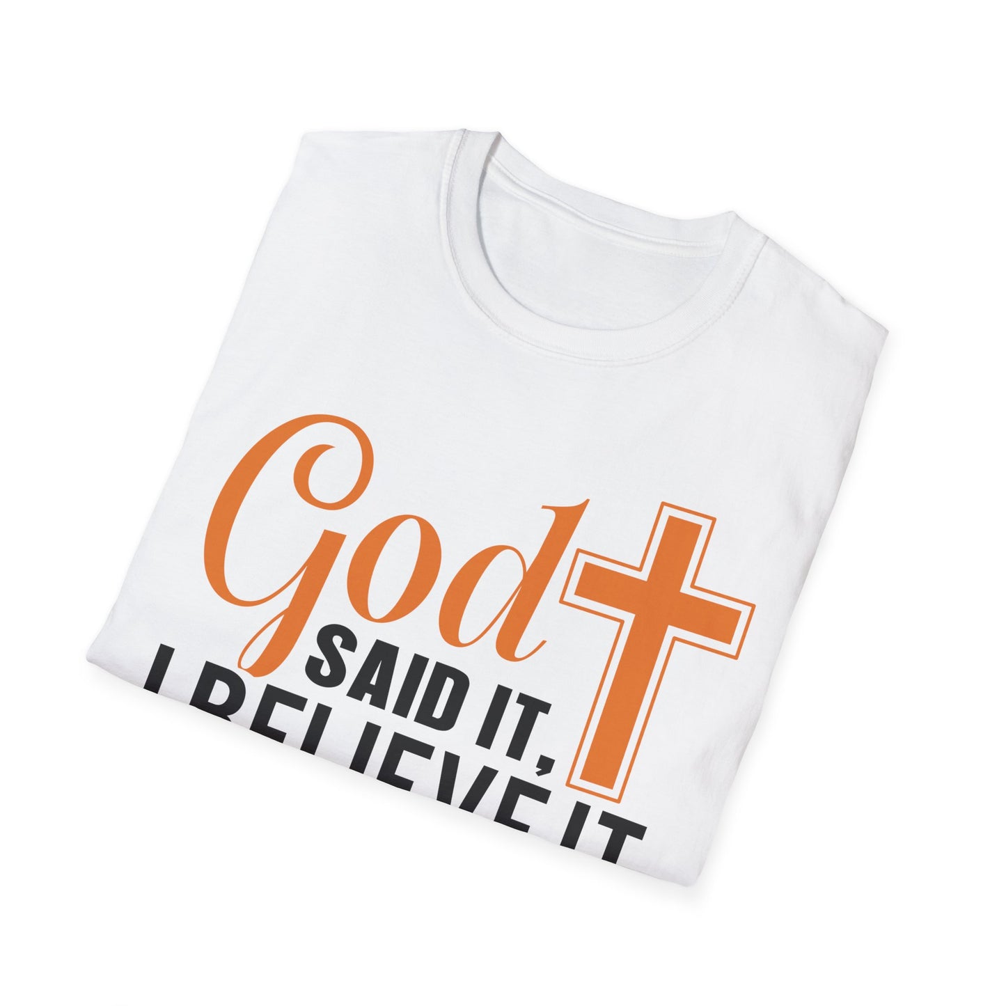 God Said It, I Believe It Christian T-Shirt