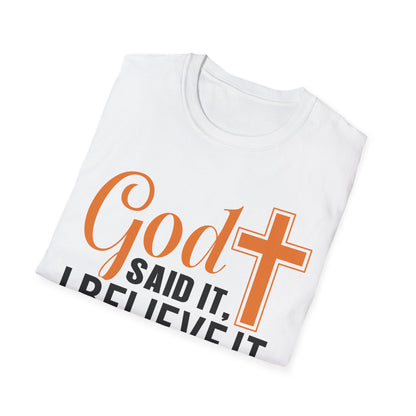 God Said It, I Believe It Christian T-Shirt