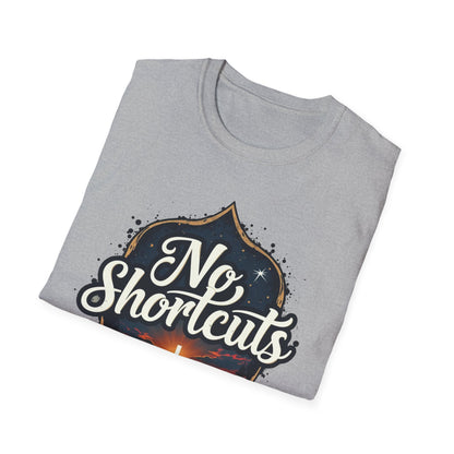 No Shortcuts T-Shirt