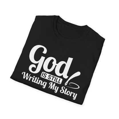 God Is Still Writing My Story T-Shirt