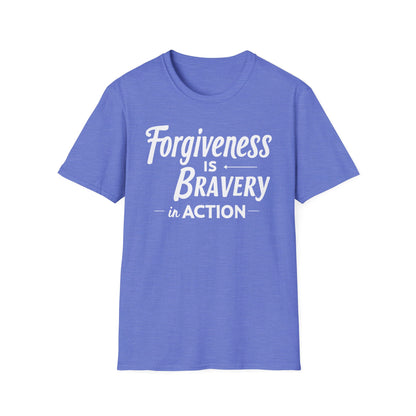 Forgiveness Is Bravery In Action T-Shirt