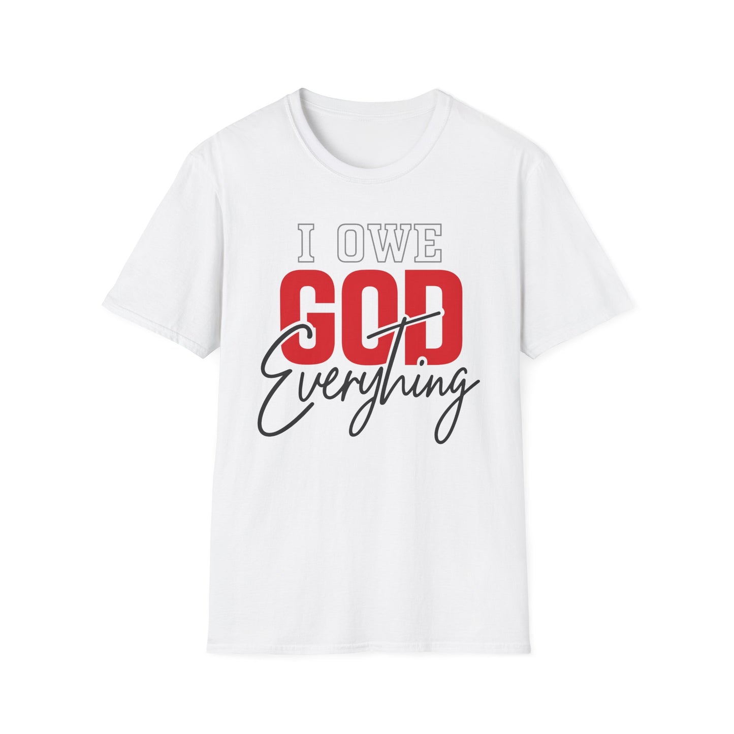 I Owe God Everything T-Shirt