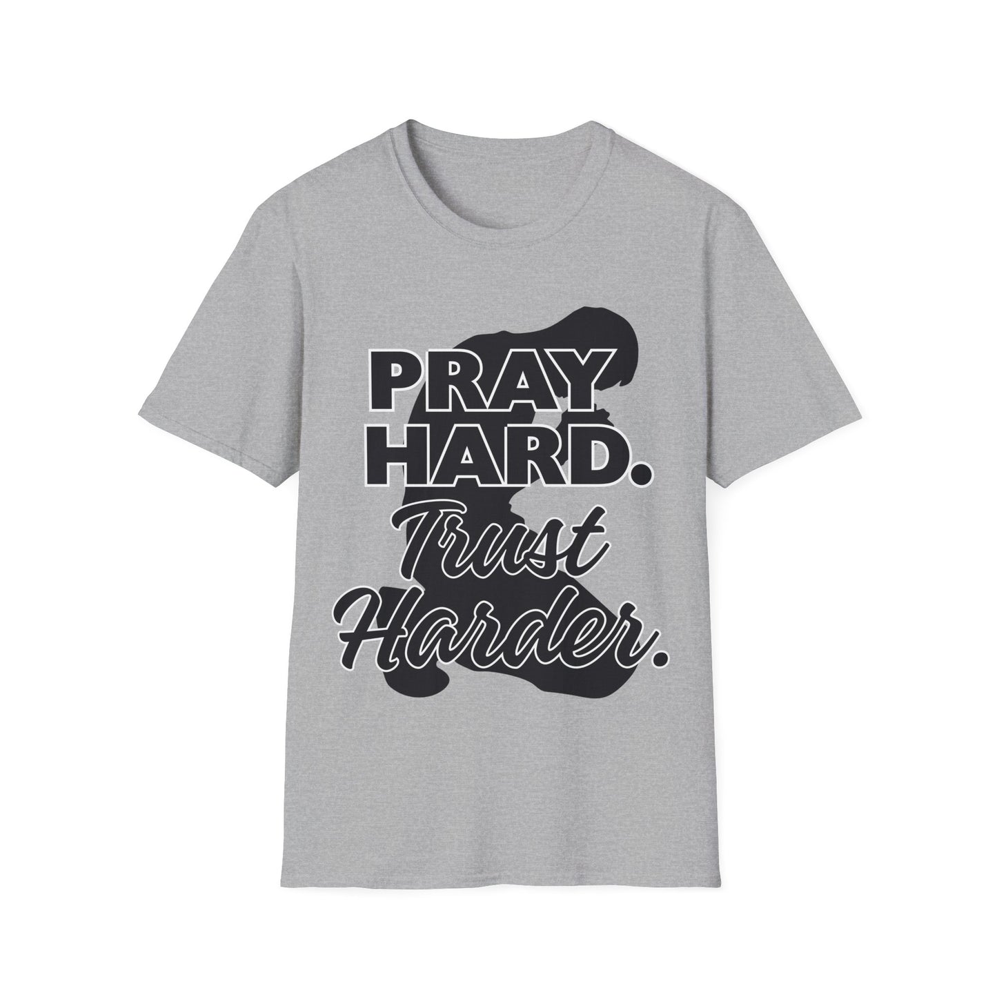 Pray Hard Trust Harder Christian Men's T-Shirt
