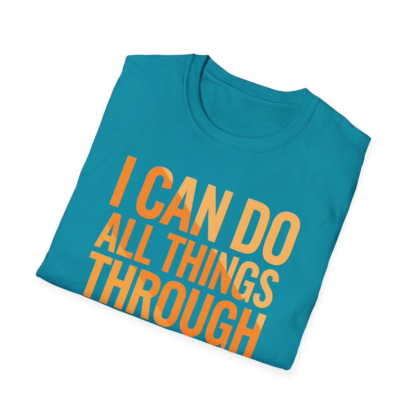 I Can Do All Things Through Christ - Phil. 4:13 Bible Verse T-Shirt