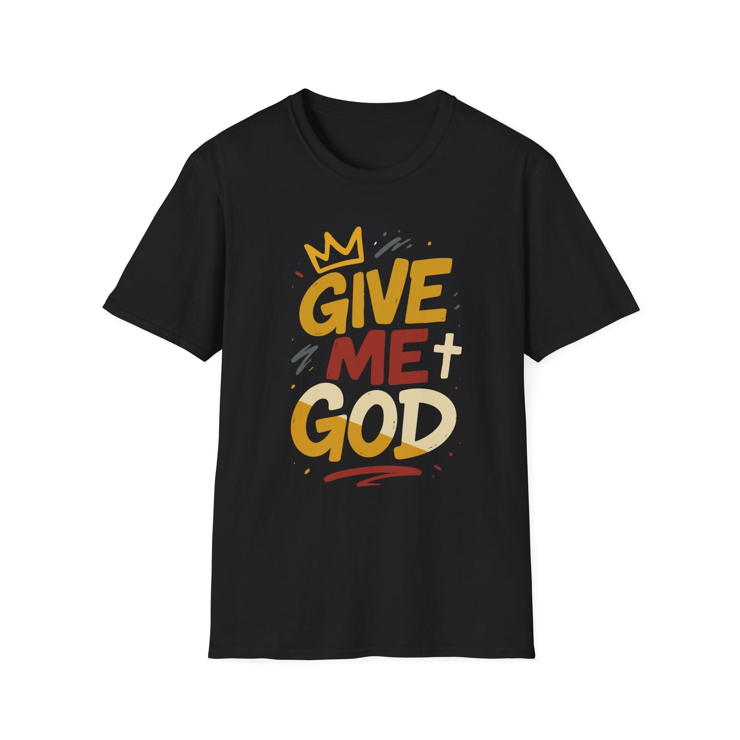Give Me God T-Shirt