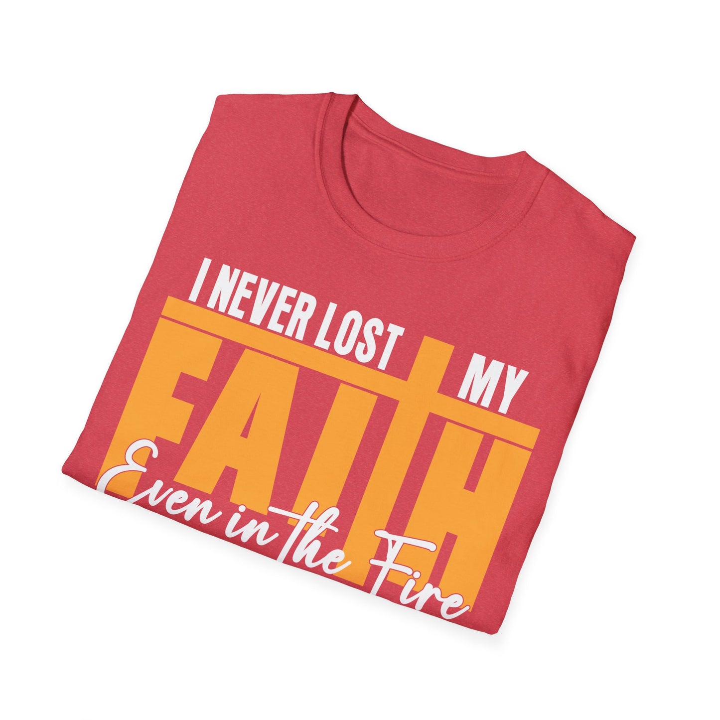 I Never Lost My Faith T-shirt
