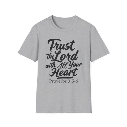Trust The Lord With All Your Heart - Proverbs 3:5 Bible Verse T-Shirt
