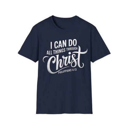 I Can Do All Things Through Christ - Philippians 4:13 T-Shirt