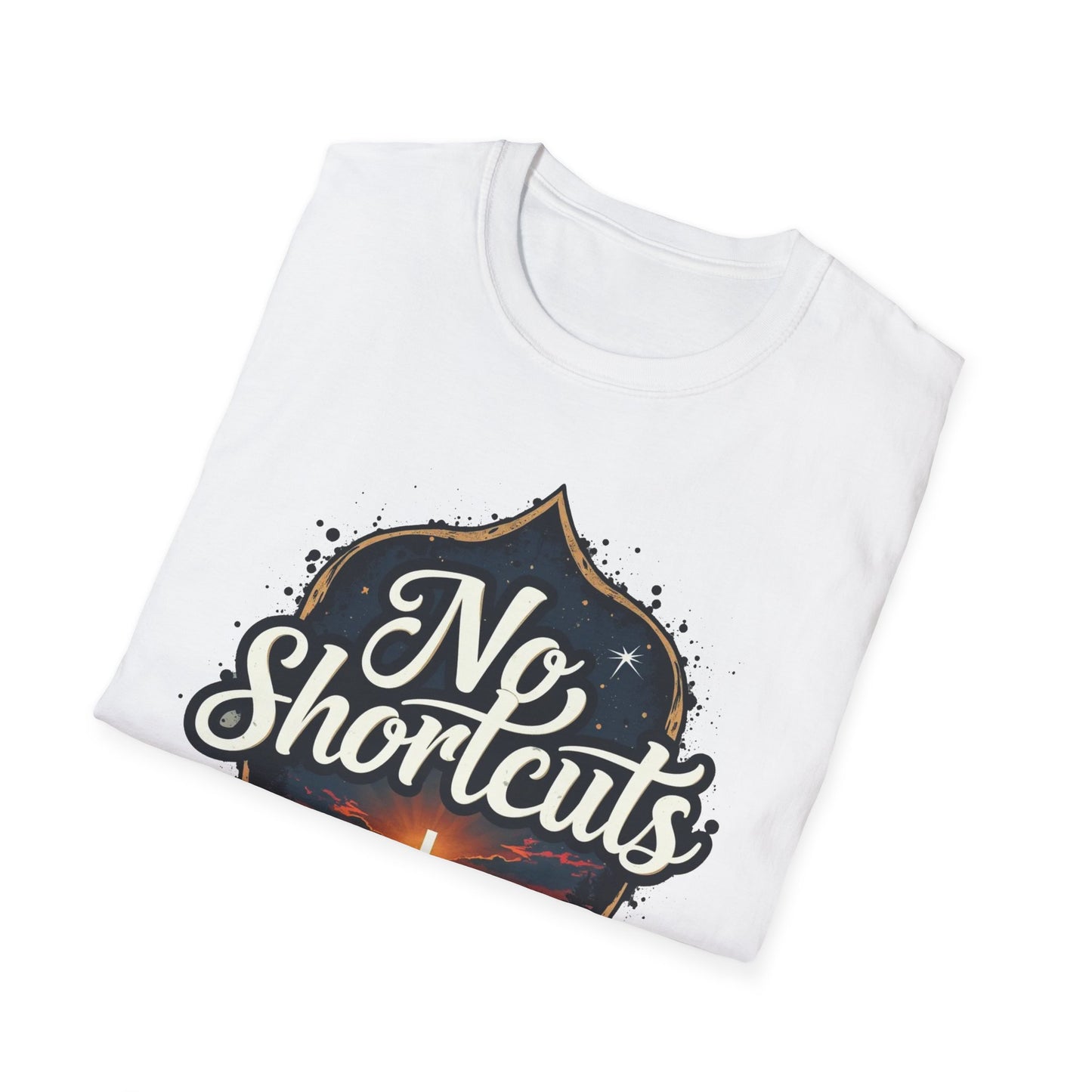No Shortcuts T-Shirt