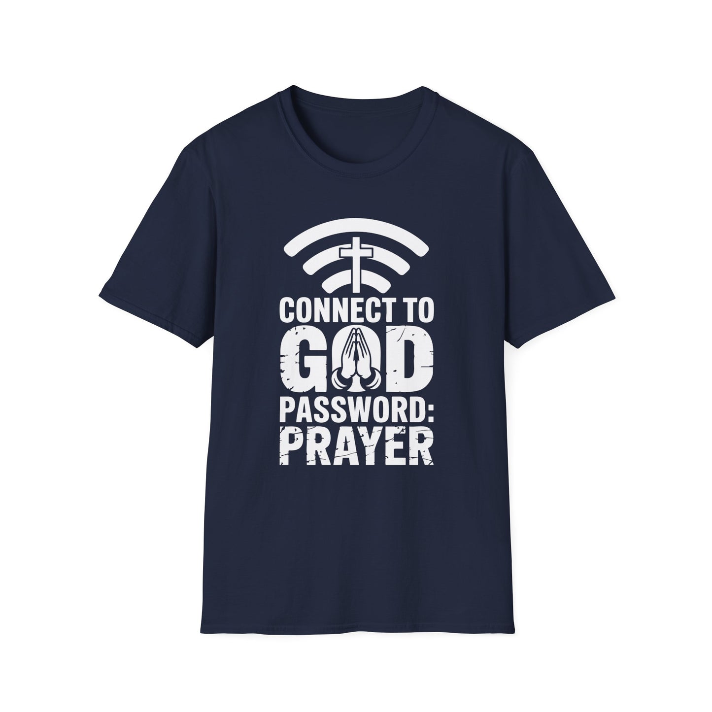 Connect To God Password: Prayer T-Shirt