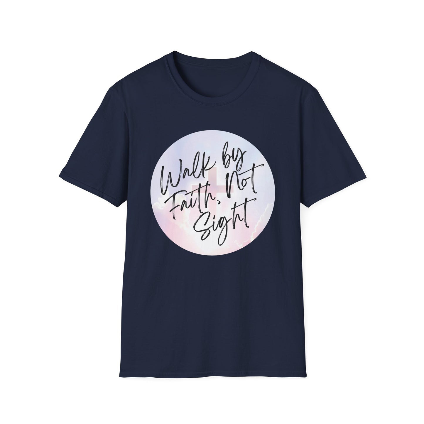 Walk by Faith, Not Sight T-Shirt