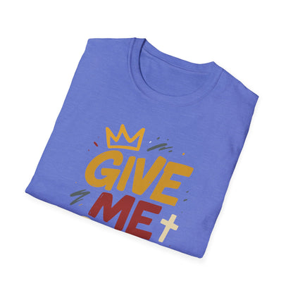 Give Me God T-Shirt