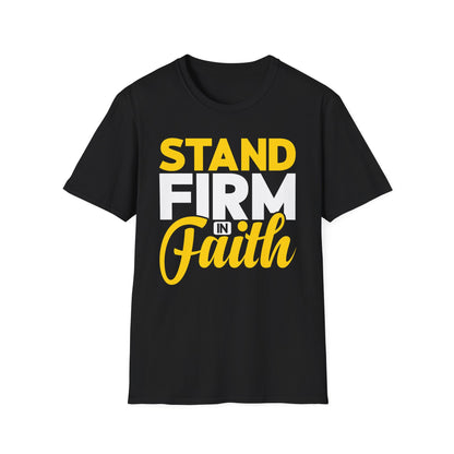 Stand Firm In Faith T-Shirt