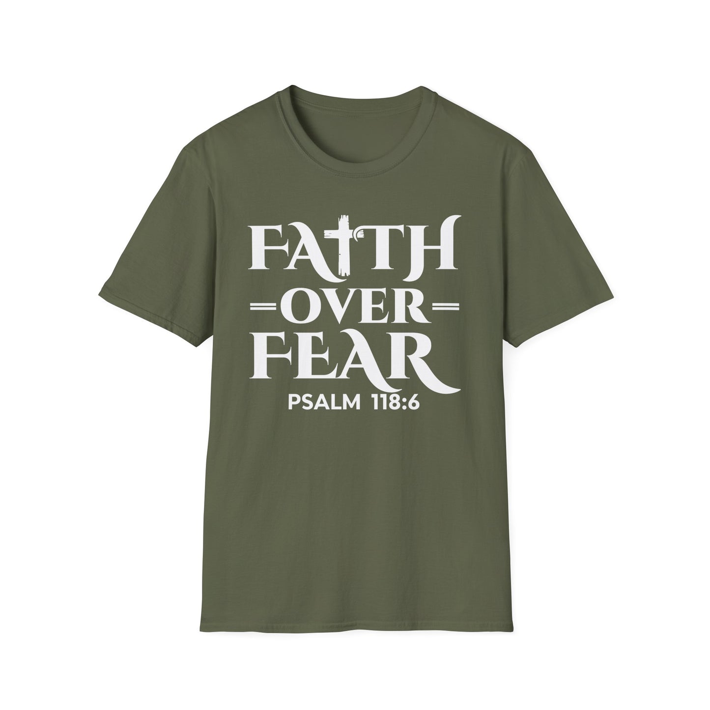 Faith Over Fear T-Shirt - Psalm 118:6 Bible Verse T-Shirt