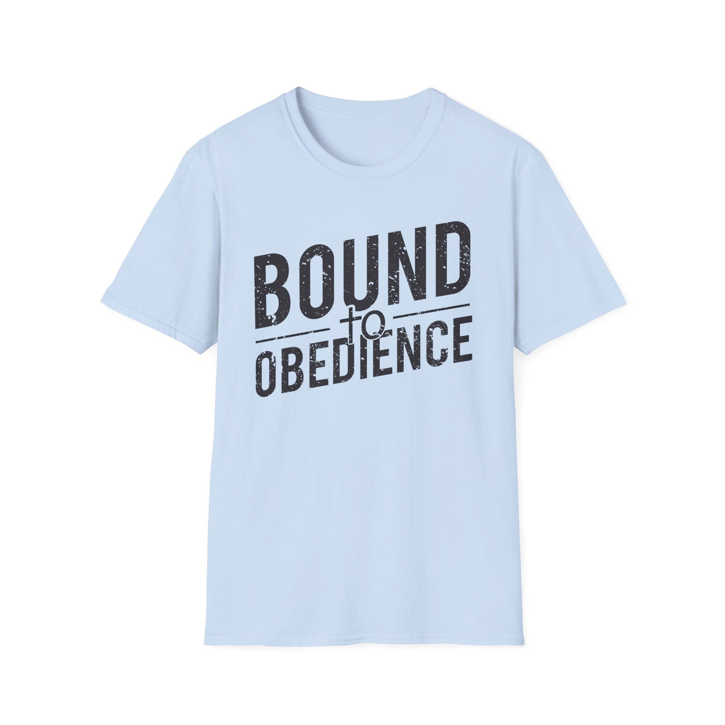 Bound To Obedience T-Shirt