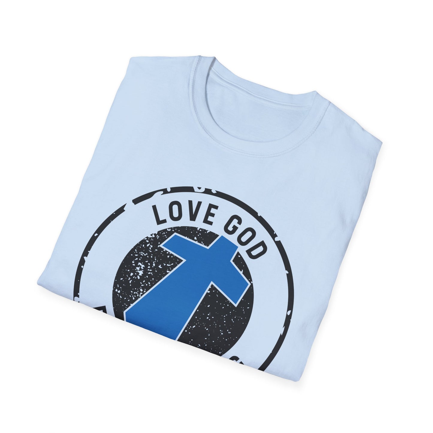 Love God Fear Nothing Faith Warrior T-Shirt