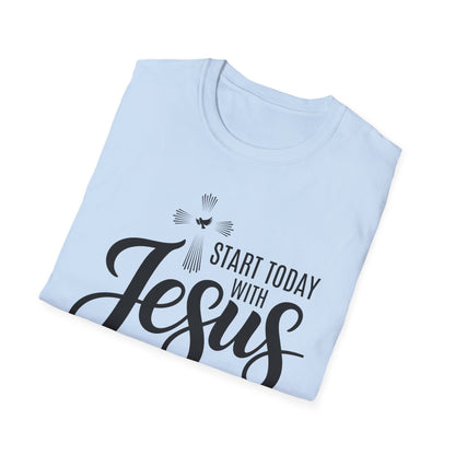Start Today With Jesus T-Shirt