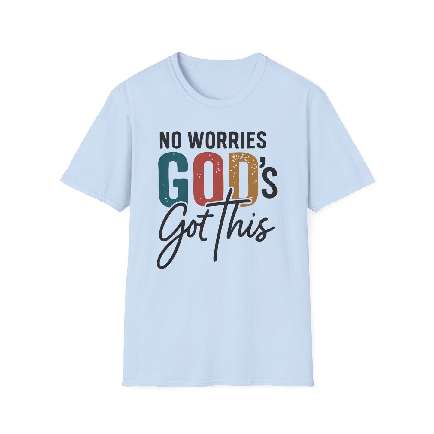 No Worries God's Got This T-Shirt