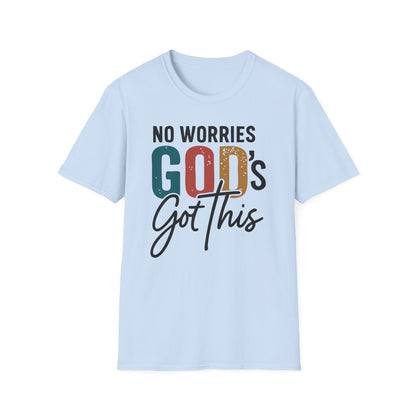 No Worries God's Got This T-Shirt