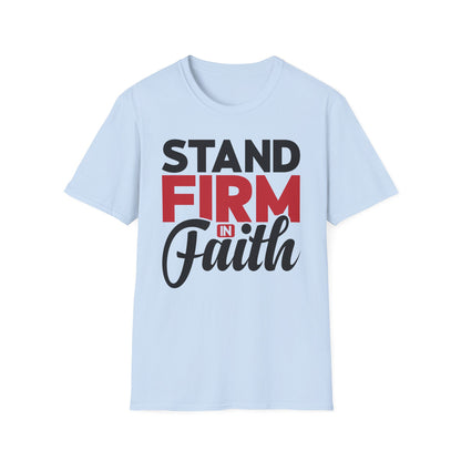 Stand Firm In Faith T-Shirt