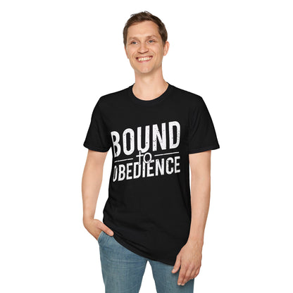 Bound To Obedience T-Shirt