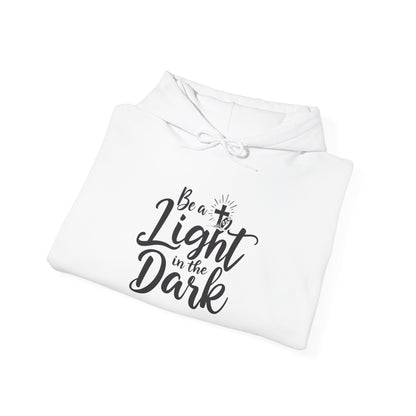 Be a Light in the Dark - Inspirational Christian Hoodie