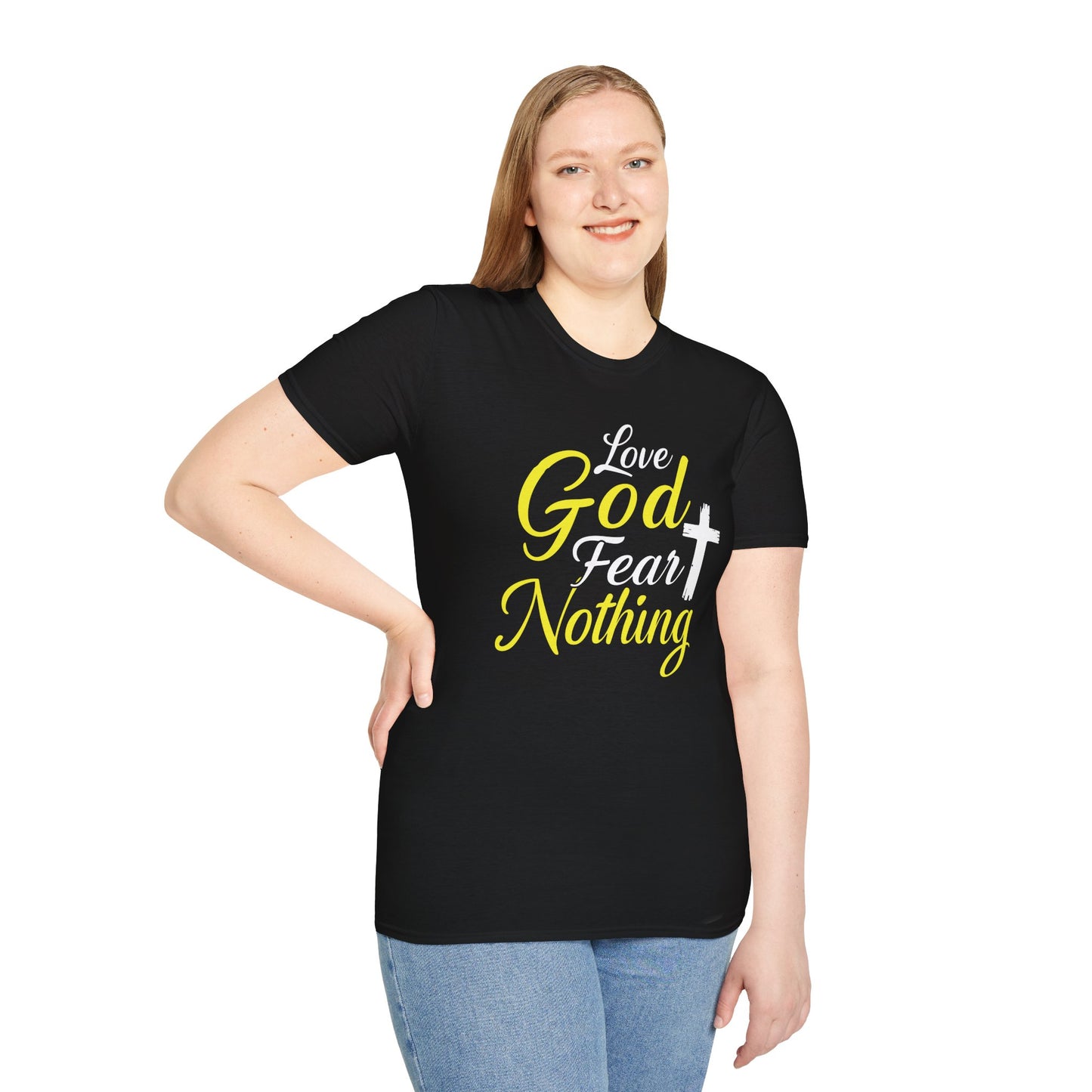 Love God Fear Nothing T-Shirt