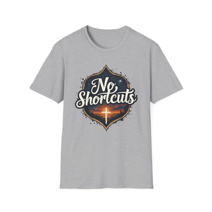No Shortcuts T-Shirt