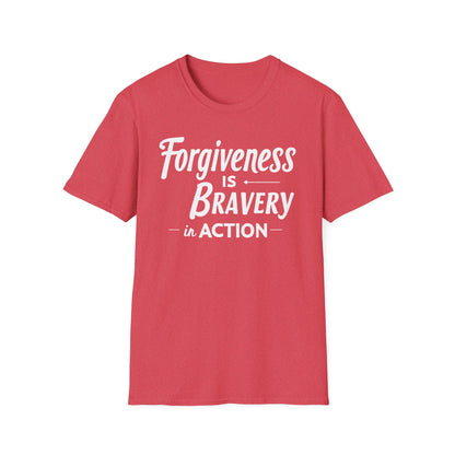 Forgiveness Is Bravery In Action T-Shirt