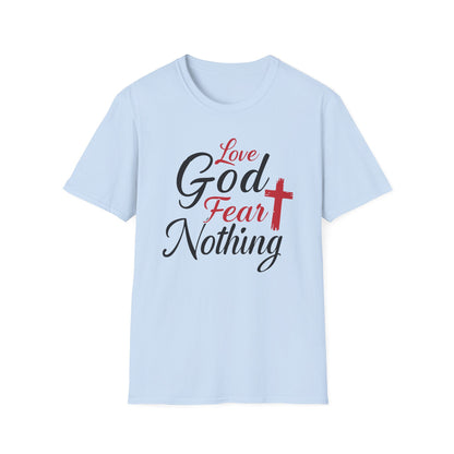 Love God Fear Nothing T-Shirt