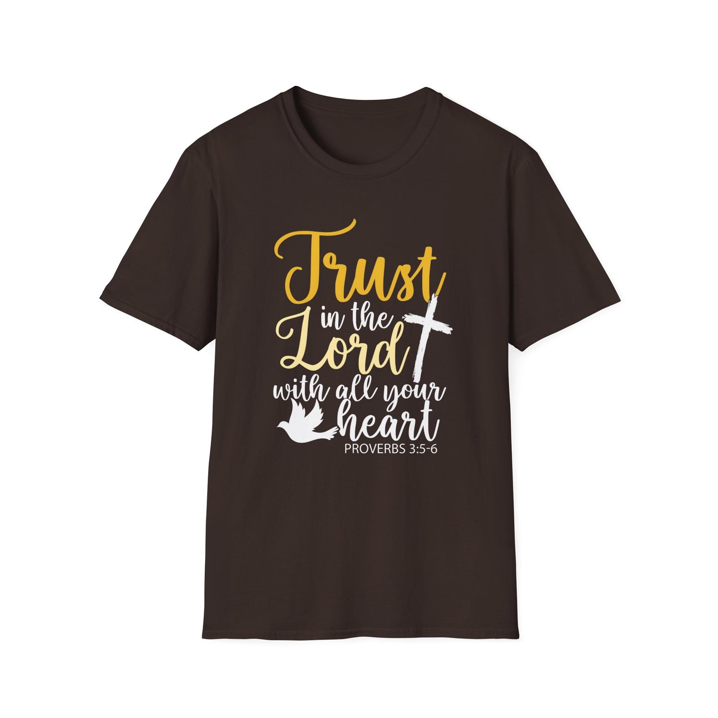 Trust In The Lord - Proverbs 3:5-6 T-Shirt