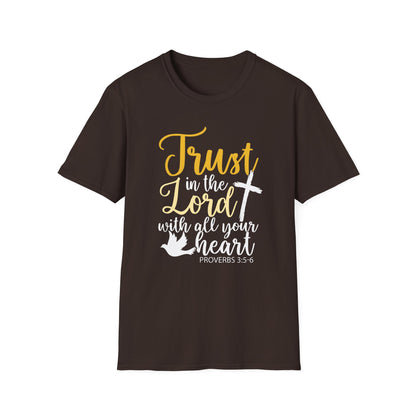 Trust In The Lord - Proverbs 3:5-6 T-Shirt