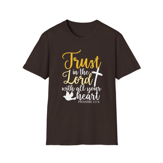Trust In The Lord - Proverbs 3:5-6 T-Shirt