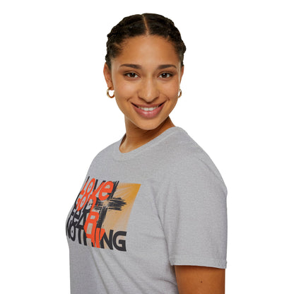 Love God Fear Nothing Cross Multi-Colors T-Shirt
